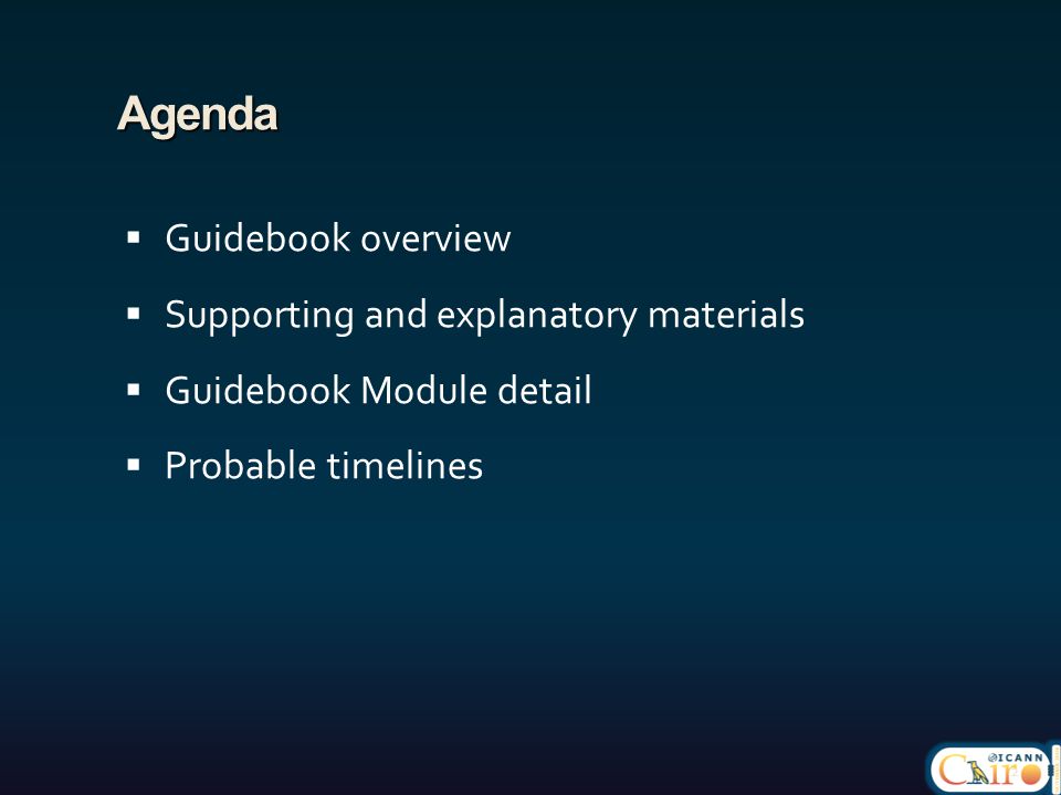 Agenda  Guidebook overview  Supporting and explanatory materials  Guidebook Module detail  Probable timelines 2