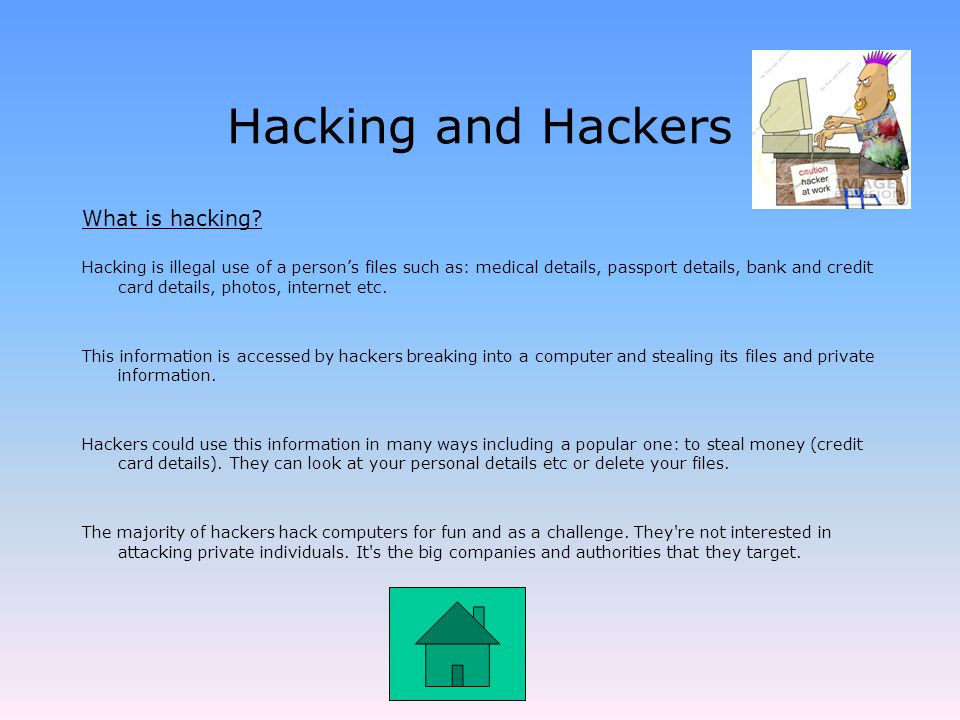 Hacking and Hackers What is hacking.