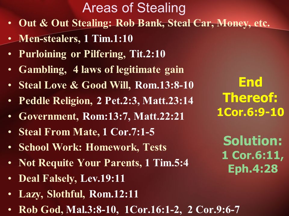 Areas of Stealing Out & Out Stealing: Rob Bank, Steal Car, Money, etc.