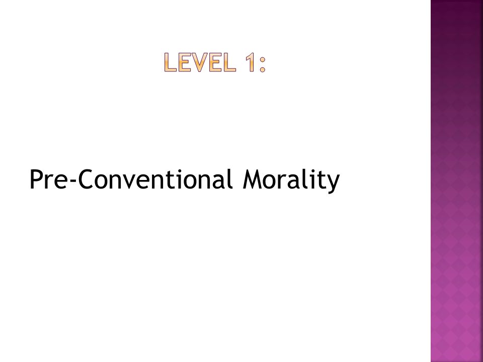 Pre-Conventional Morality