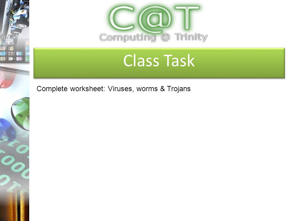 Class Task Complete worksheet: Viruses, worms & Trojans