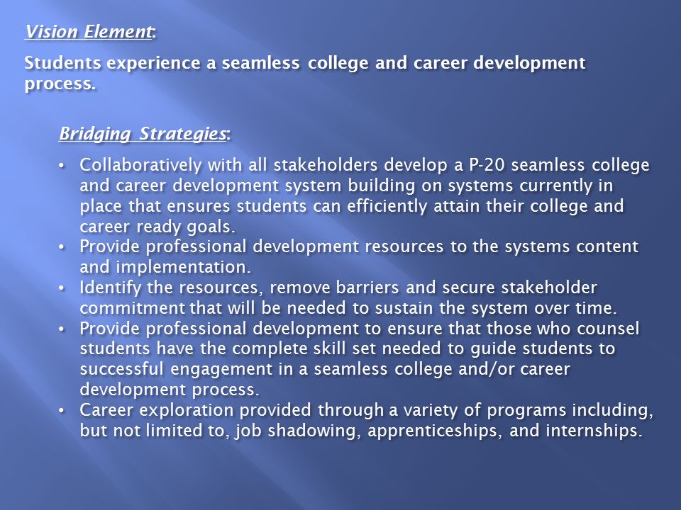 Vision Element: Students experience a seamless college and career development process.