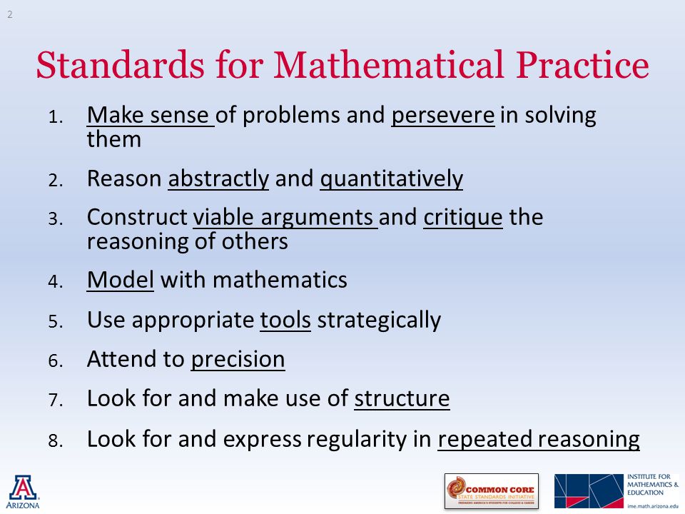 Standards for Mathematical Practice 2 1. Make sense of problems and persevere in solving them 2.