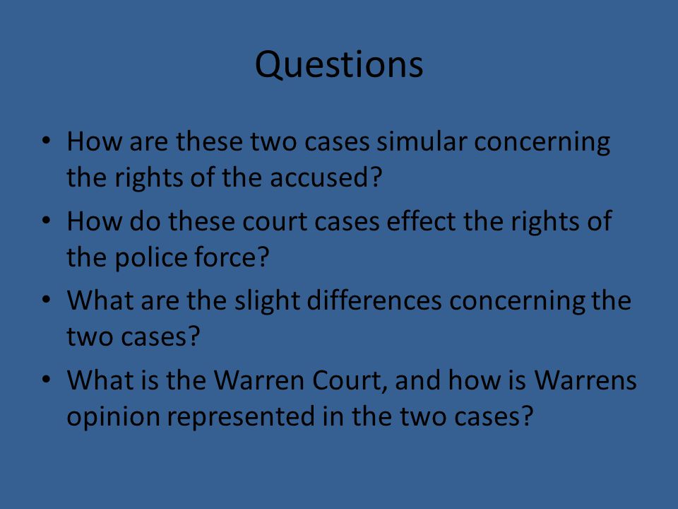 Questions How are these two cases simular concerning the rights of the accused.
