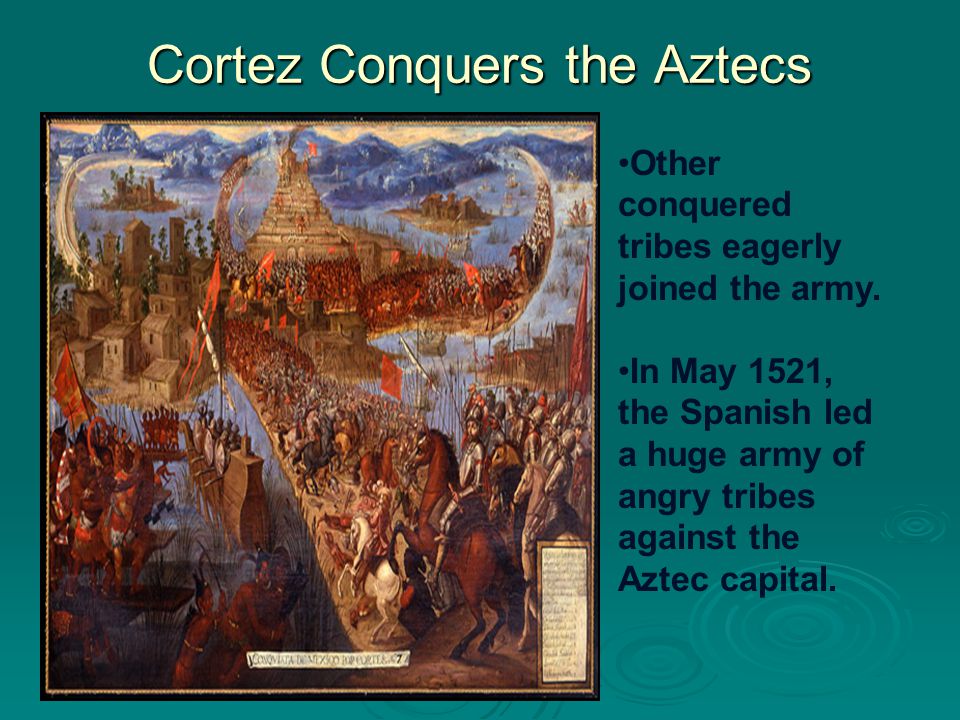 Cortez Conquers the Aztecs The remaining Spanish escaped to a Tlaxcalan camp.