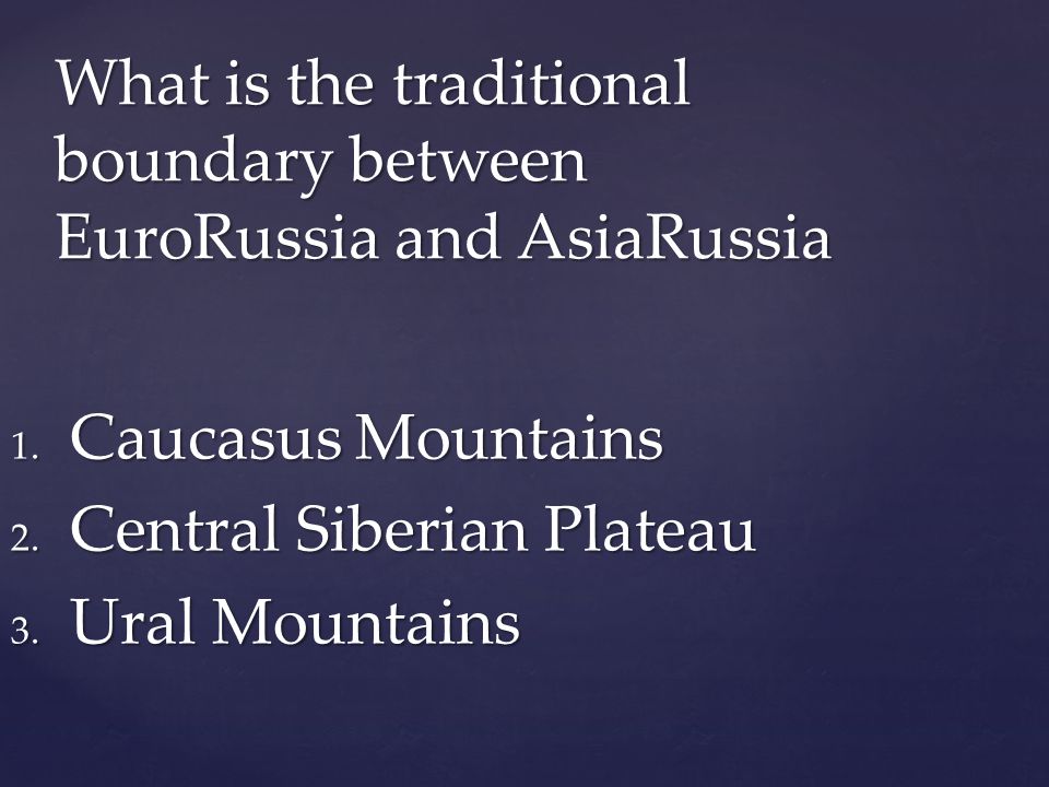 What is the traditional boundary between EuroRussia and AsiaRussia 1.