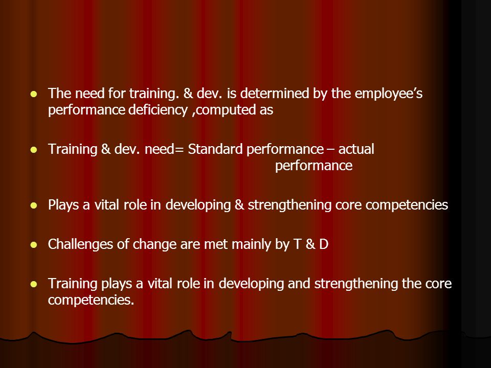 The need for training. & dev.