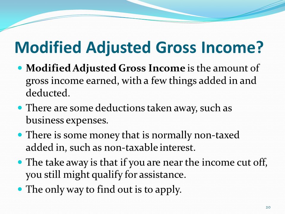 Modified Adjusted Gross Income.