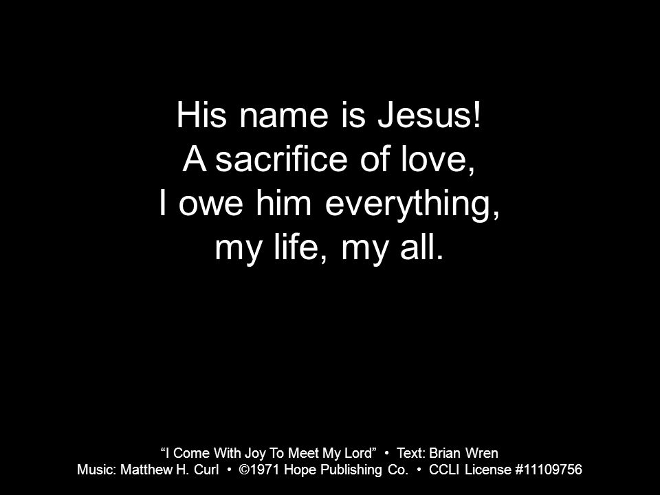 I Come With Joy To Meet My Lord Text: Brian Wren Music: Matthew H.