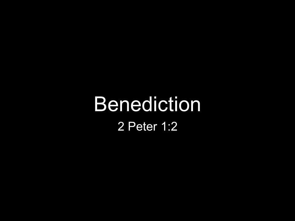 2 Peter 1:2 Benediction