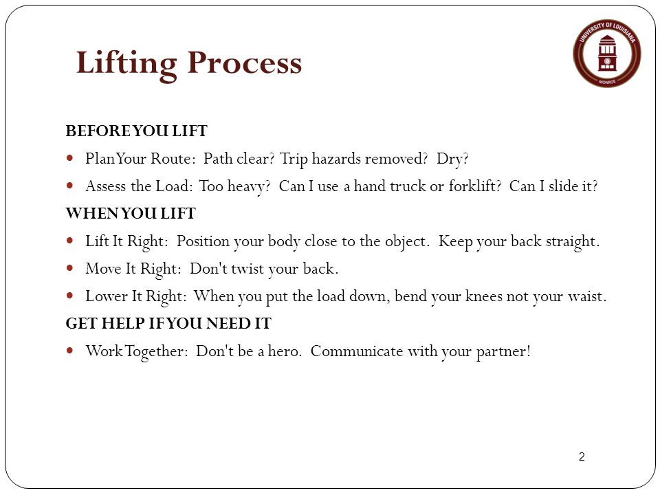 2 Lifting Process BEFORE YOU LIFT Plan Your Route: Path clear.
