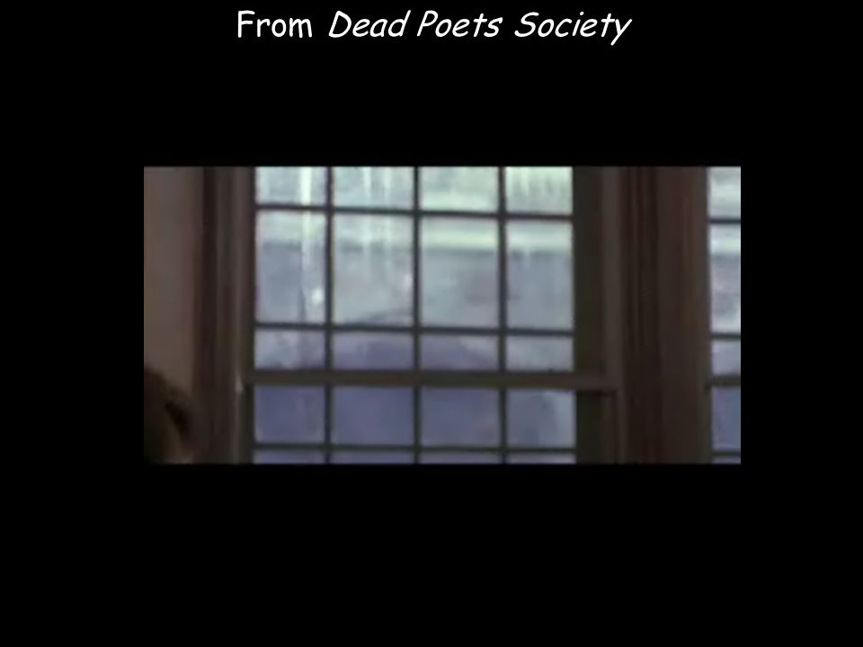 From Dead Poets Society