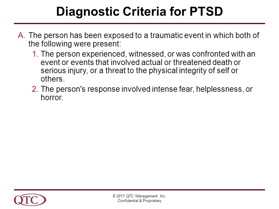 Diagnostic Criteria for PTSD © 2011 QTC Management, Inc.