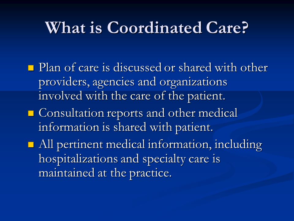 What is Coordinated Care.
