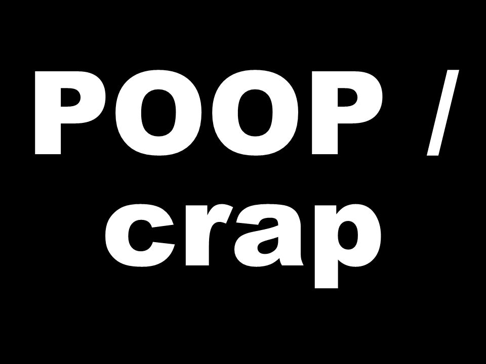 POOP / crap