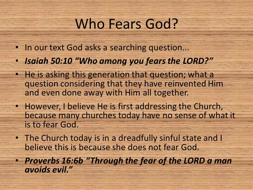 Who Fears God. In our text God asks a searching question...