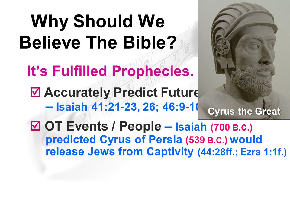 Why Should We Believe The Bible. It’s Fulfilled Prophecies.