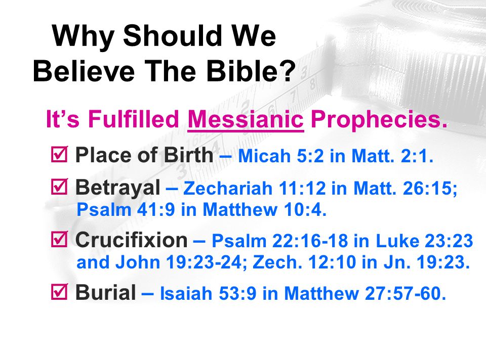 Why Should We Believe The Bible. It’s Fulfilled Messianic Prophecies.