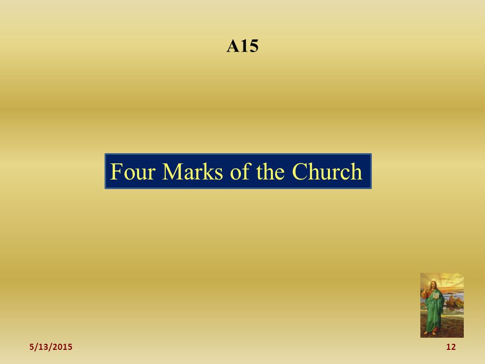 5/13/ A15 Four Marks of the Church