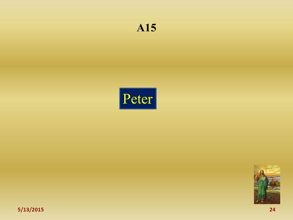 5/13/ A15 Peter
