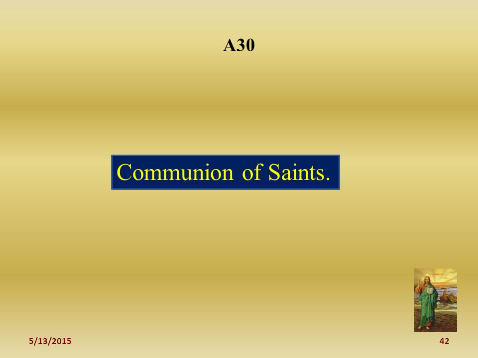 5/13/ A30 Communion of Saints.