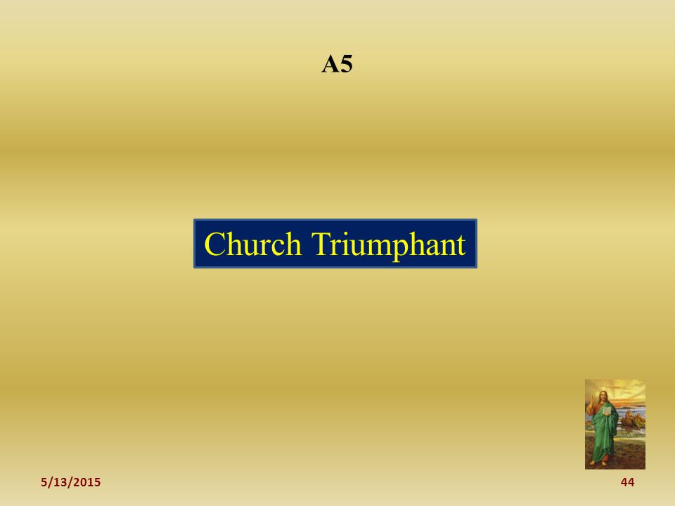5/13/ A5 Church Triumphant