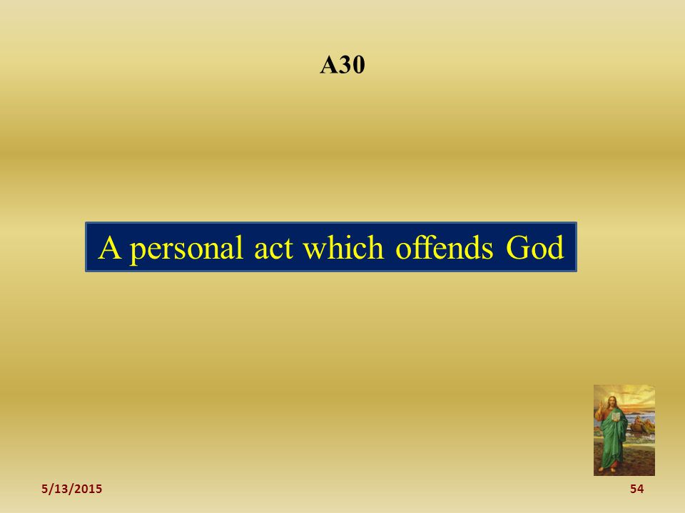 5/13/ A30 A personal act which offends God