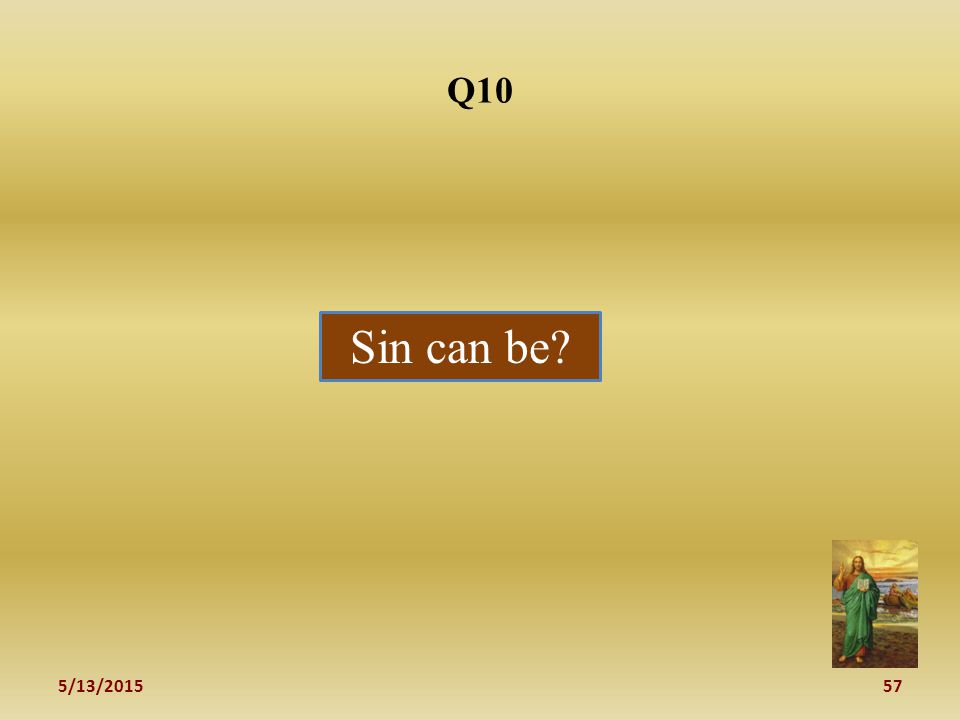 5/13/ Q10 Sin can be