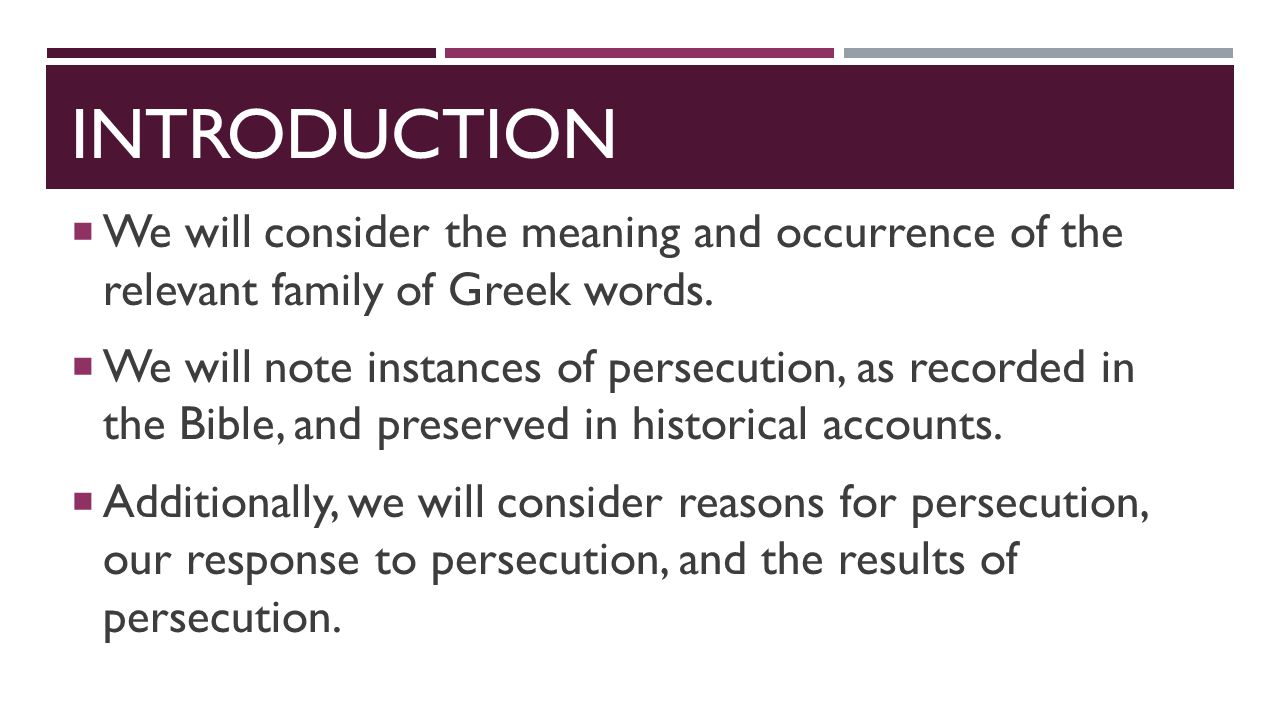 The History Of Persecution Introduction We Will Consider The Meaning And Occurrence Of The Relevant Family Of Greek Words We Will Note Instances Ppt Download