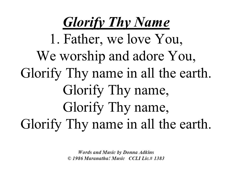 Glorify Thy Name 1.