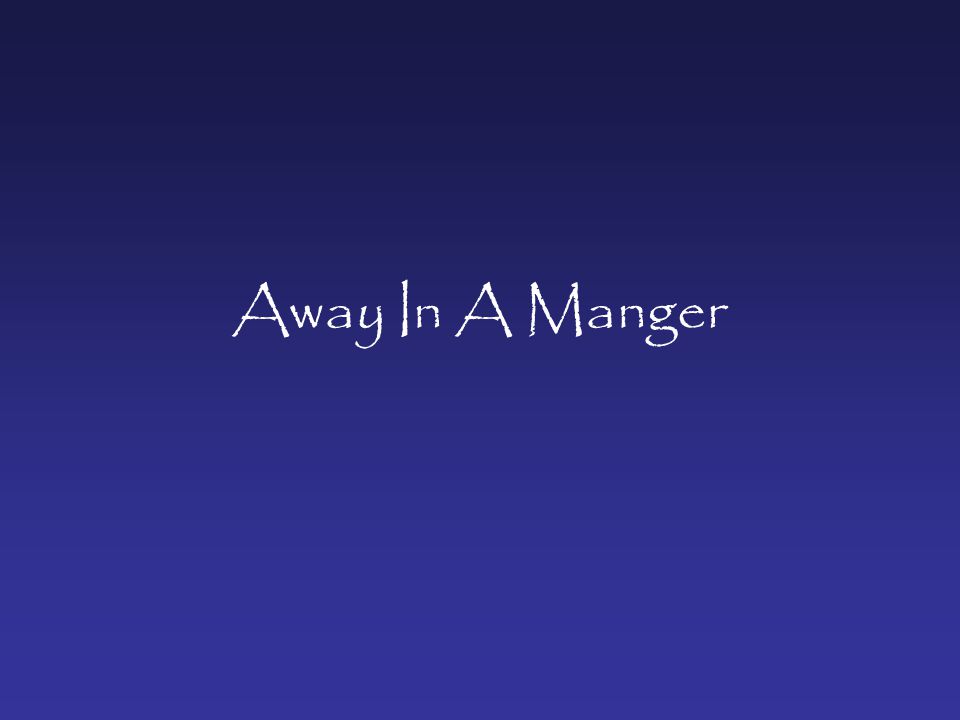 Away In A Manger