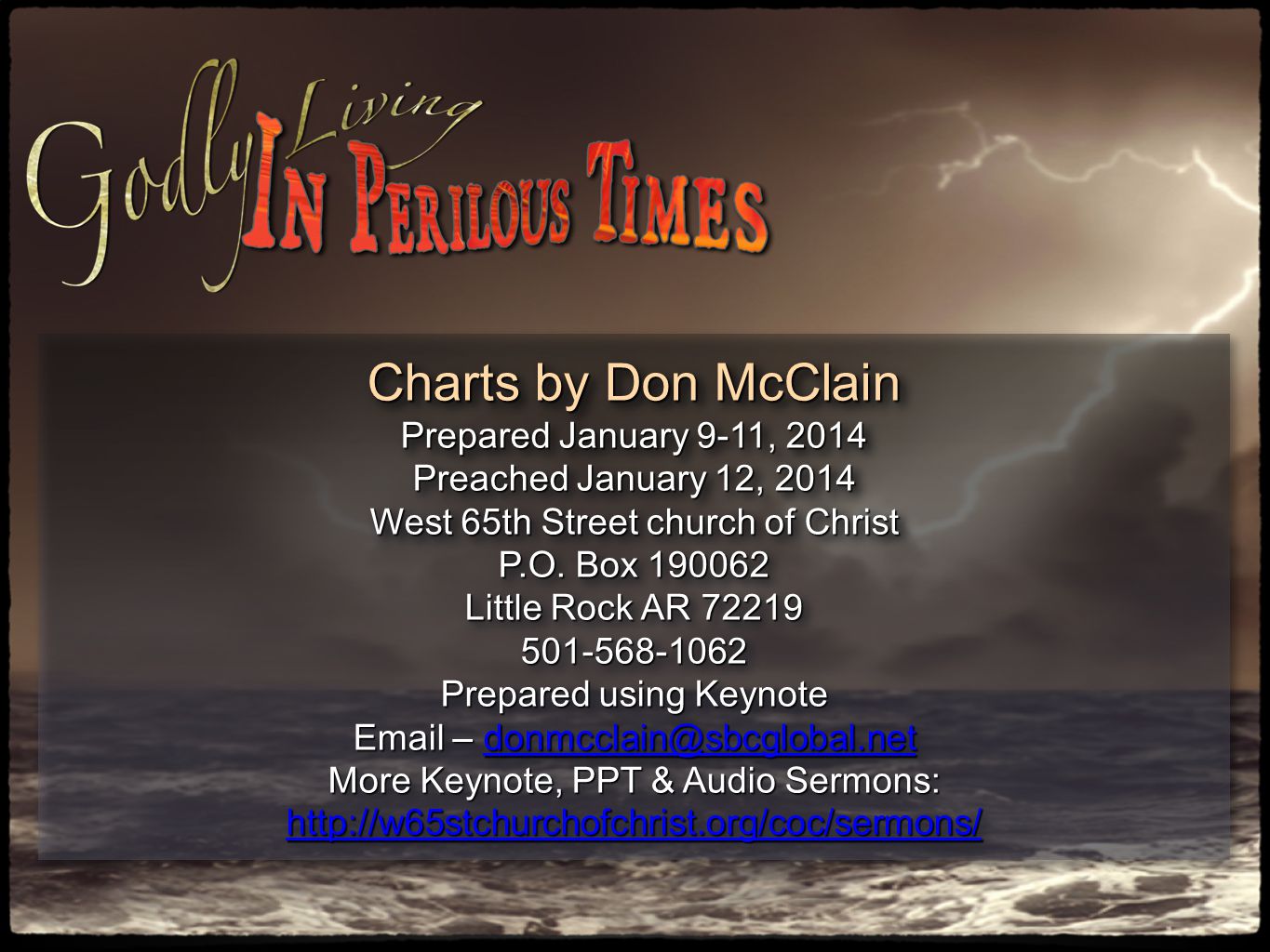 Charts by Don McClain Prepared January 9-11, 2014 Preached January 12, 2014 West 65th Street church of Christ P.O.