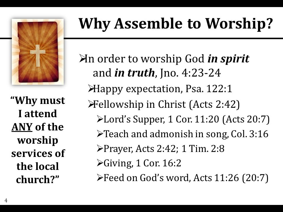  In order to worship God in spirit and in truth, Jno.