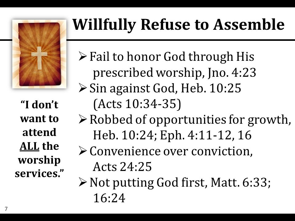  Fail to honor God through His prescribed worship, Jno.