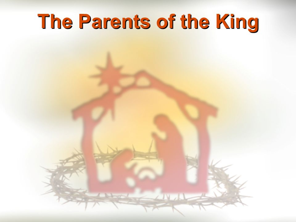 The Parents of the King