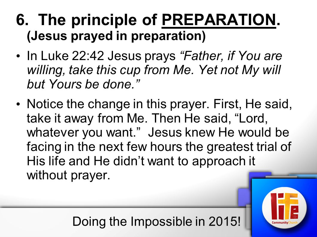 6. The principle of PREPARATION.