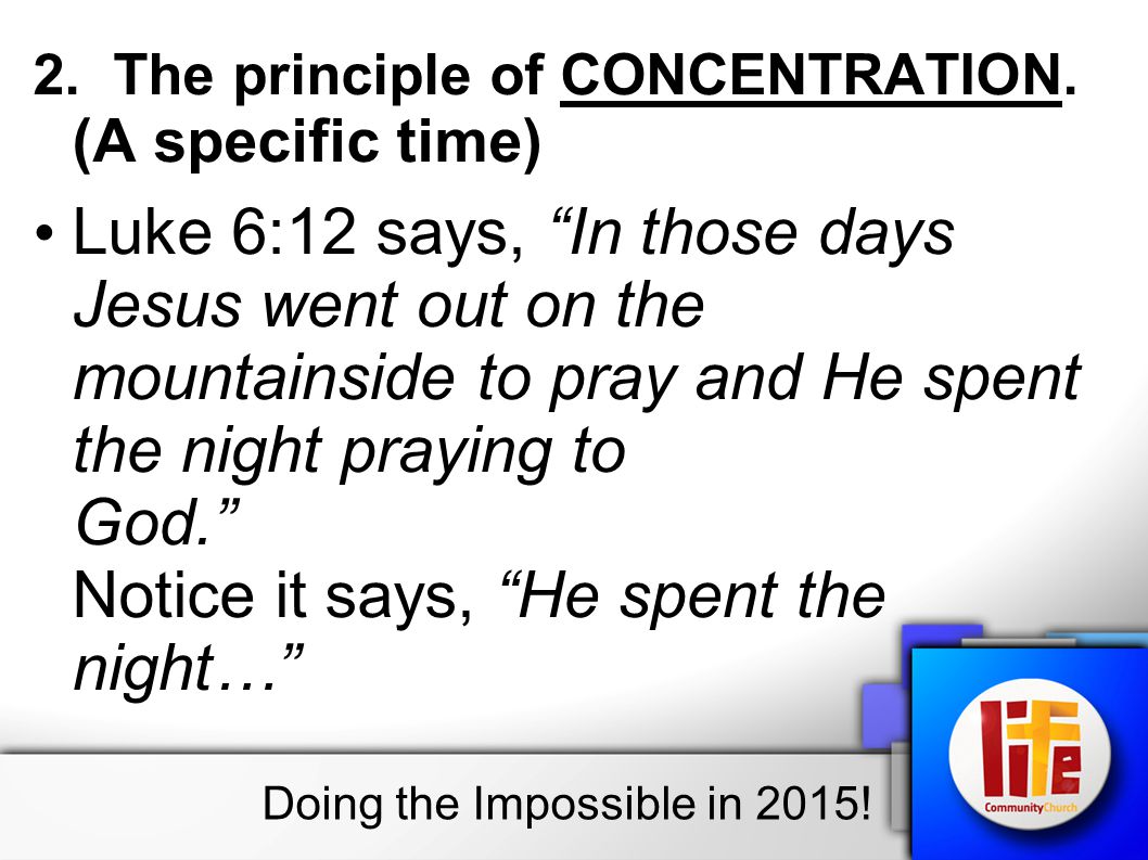 2. The principle of CONCENTRATION.