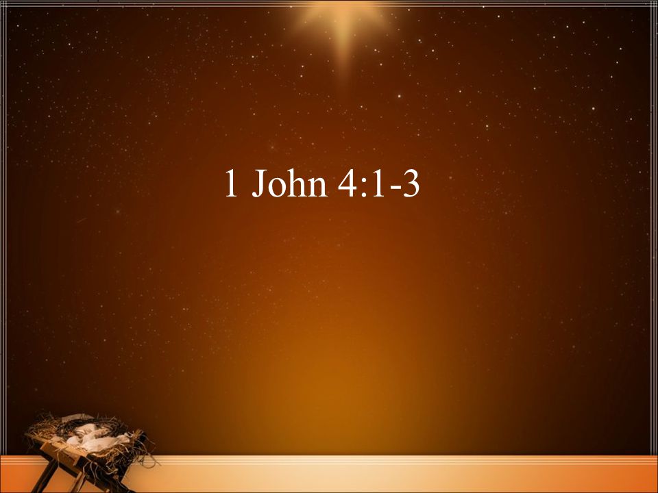 1 John 4:1-3