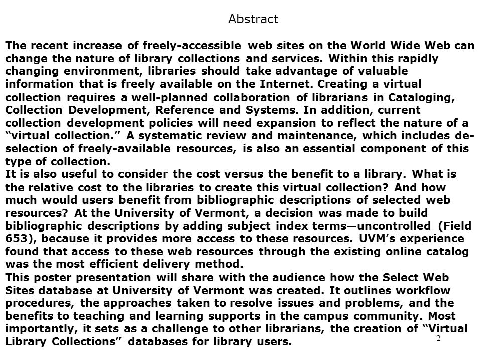 2 The recent increase of freely-accessible web sites on the World Wide Web can change the nature of library collections and services.