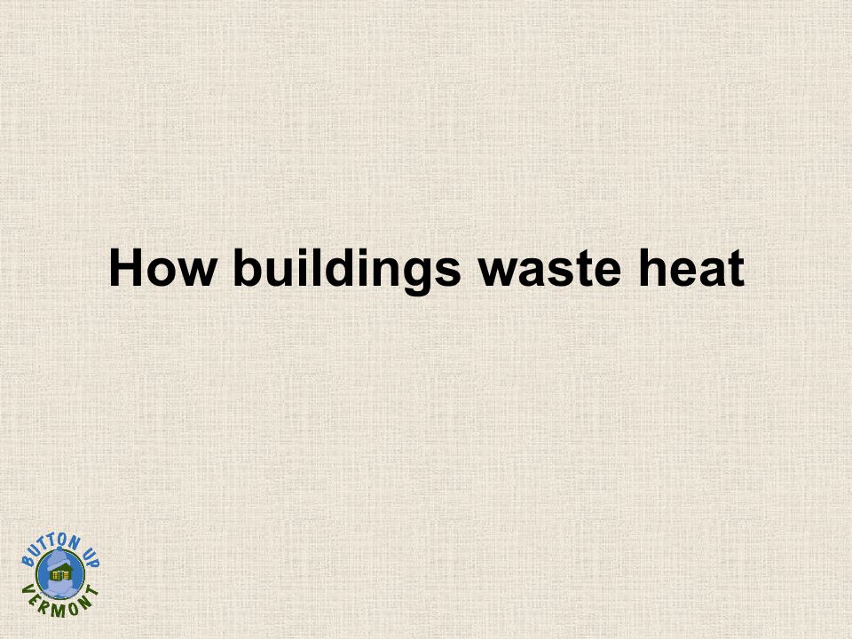 How buildings waste heat