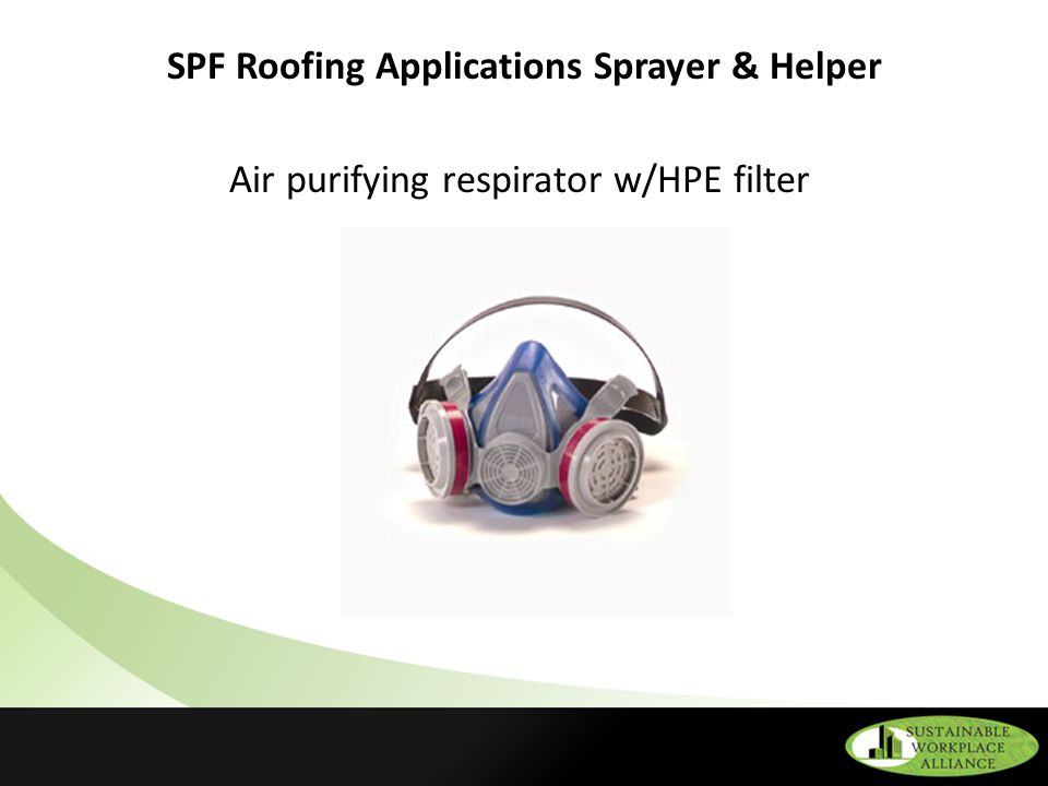 SPF Roofing Applications Sprayer & Helper Air purifying respirator w/HPE filter
