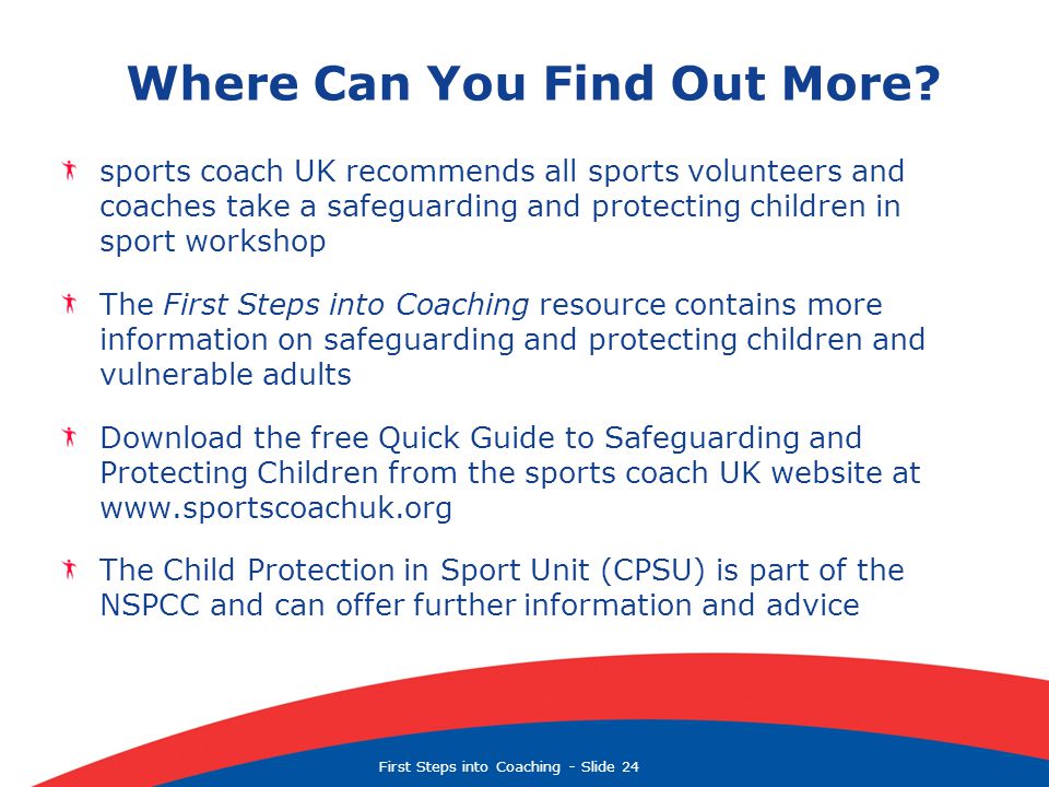 First Steps into Coaching  Slide 24 Where Can You Find Out More.