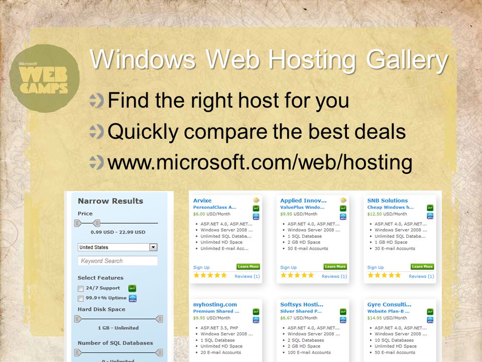 Find the right host for you Quickly compare the best deals   Windows Web Hosting Gallery