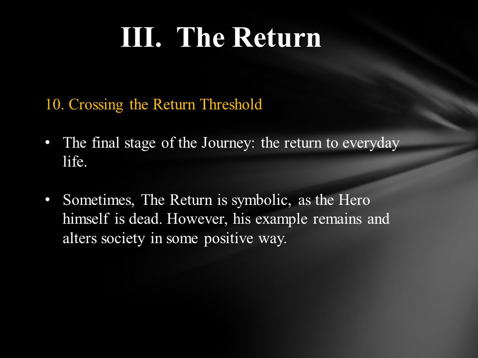 III. The Return 10.