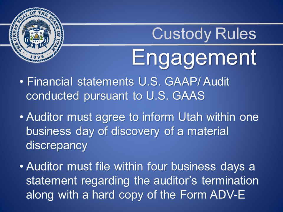 Custody Rules Financial statements U.S. GAAP/ Audit Financial statements U.S.