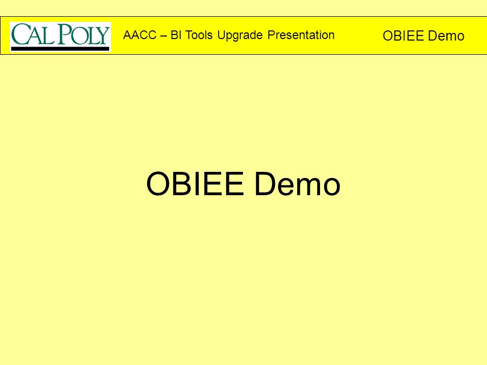 AACC – BI Tools Upgrade Presentation OBIEE Demo