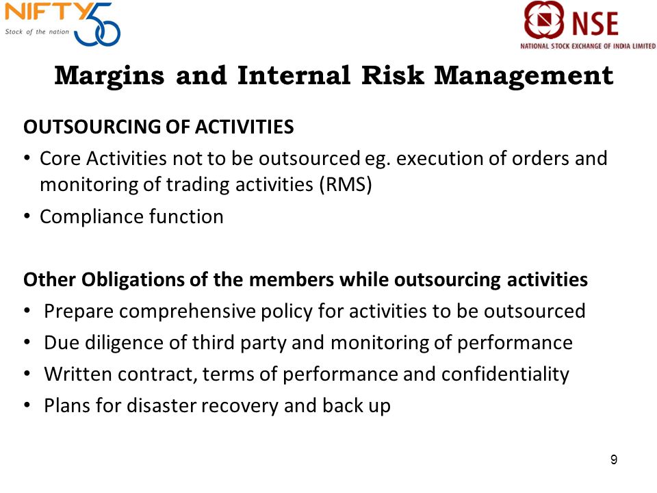OUTSOURCING OF ACTIVITIES Core Activities not to be outsourced eg.