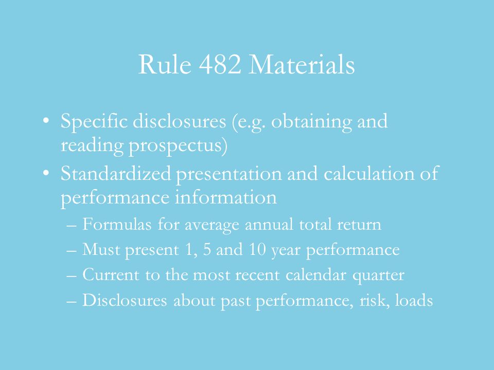 Rule 482 Materials Specific disclosures (e.g.