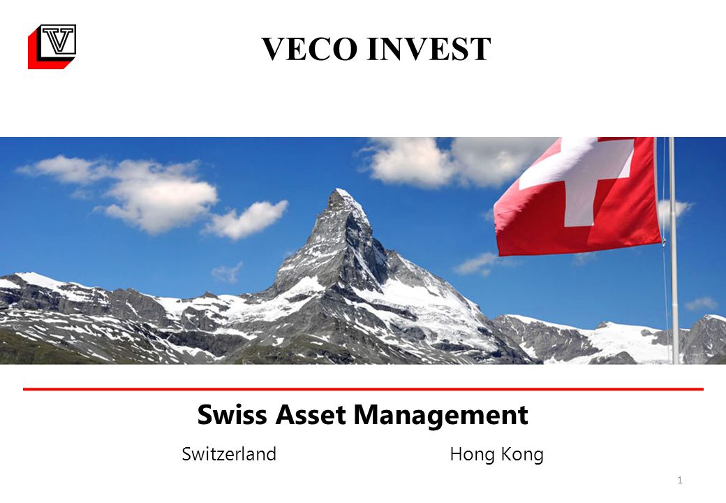 1 VECO INVEST Swiss Asset Management Switzerland Hong Kong
