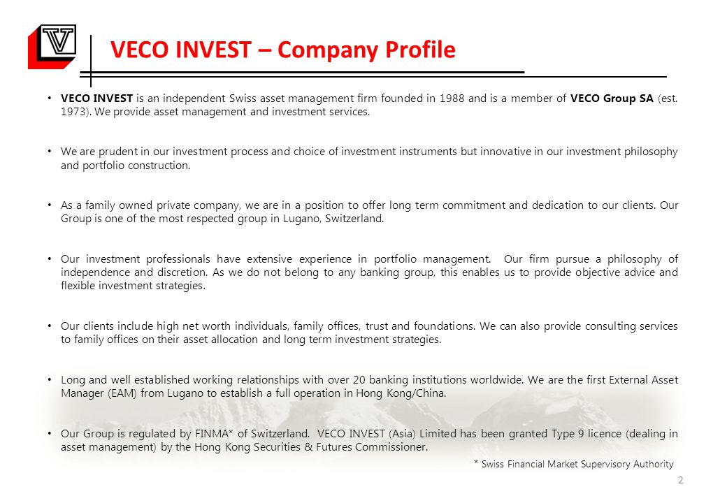 VECO INVEST is an independent Swiss asset management firm founded in 1988 and is a member of VECO Group SA (est.